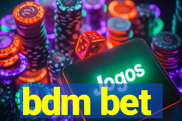 bdm bet